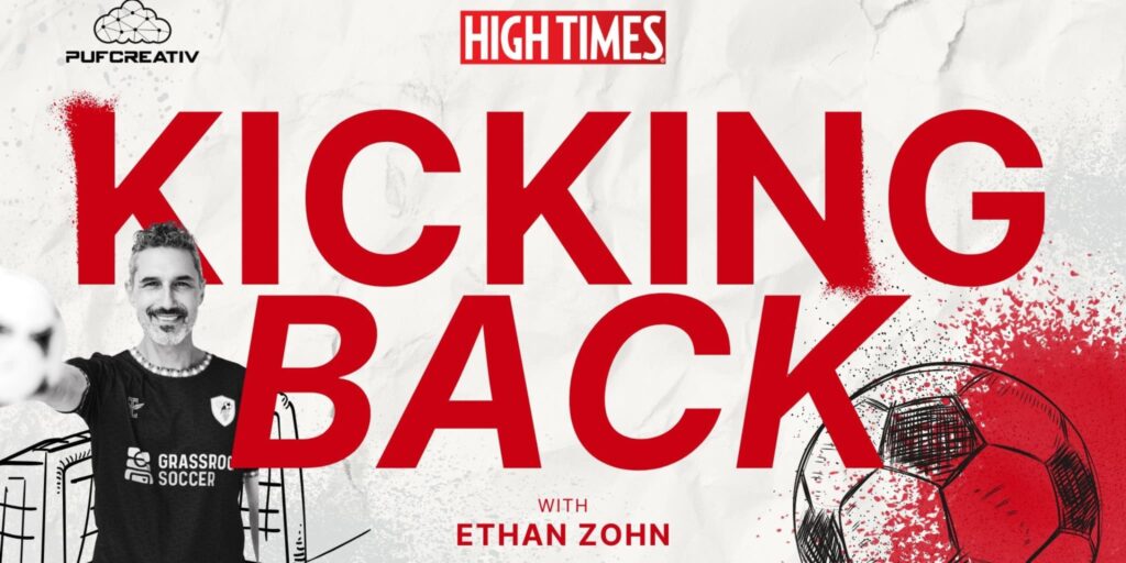 Banner Announcing High Times' series Kicking Back with Ethan Zohn