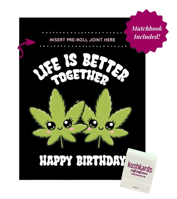 KushKards Life Is Better Together Card
